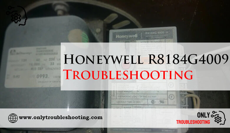 Honeywell R8184G4009 Troubleshooting-Fi