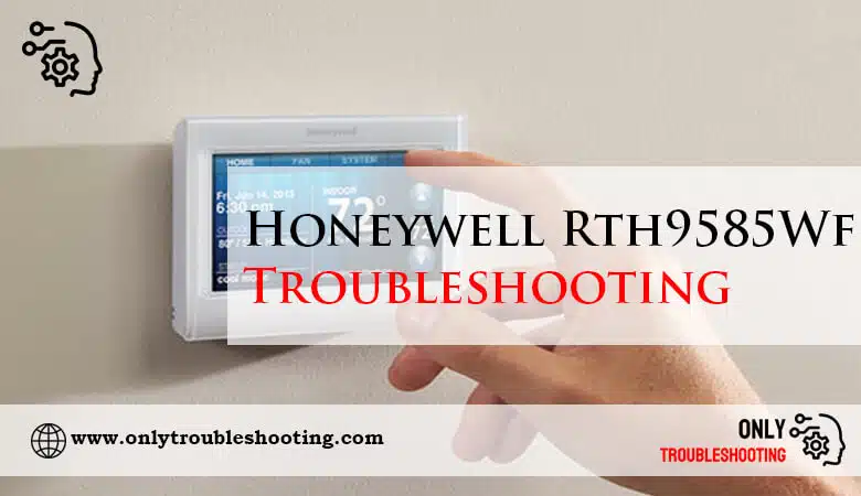 Honeywell Rth9585Wf Troubleshooting-Fi