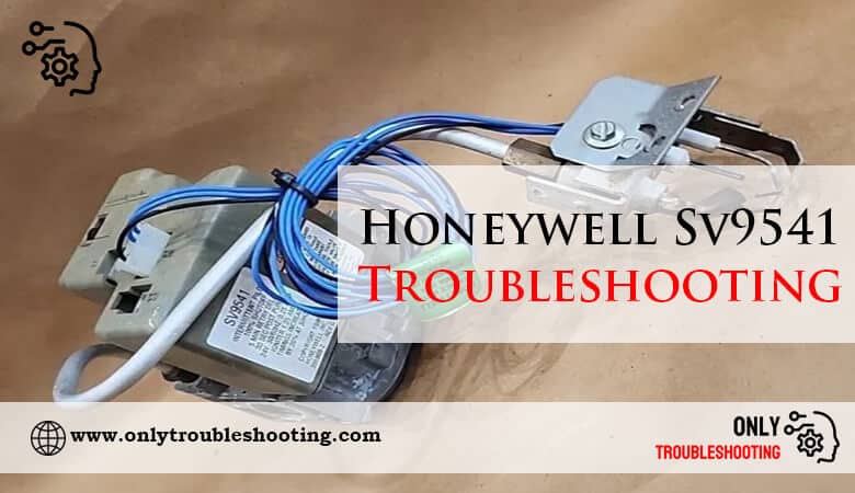 Honeywell Sv9541 Troubleshooting-Fi