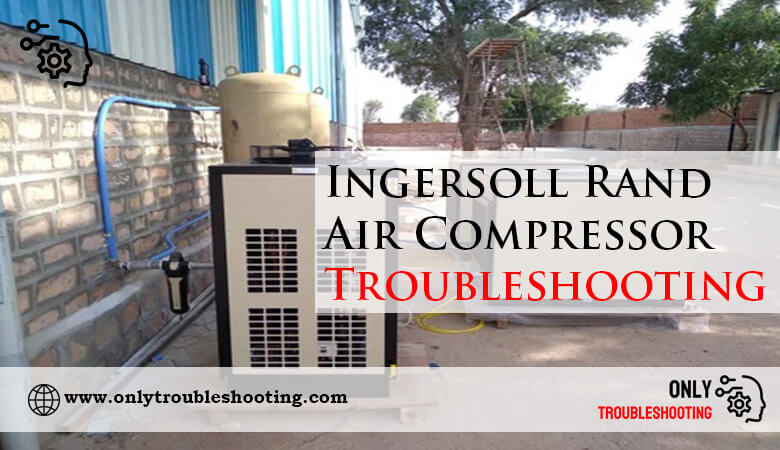 Ingersoll Rand Air Compressor Troubleshooting-Fi