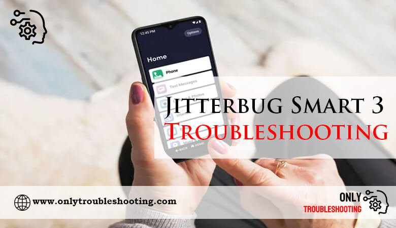 Jitterbug Smart 3 Troubleshooting-Fi