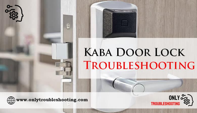 Kaba Door Lock Troubleshooting-Fi