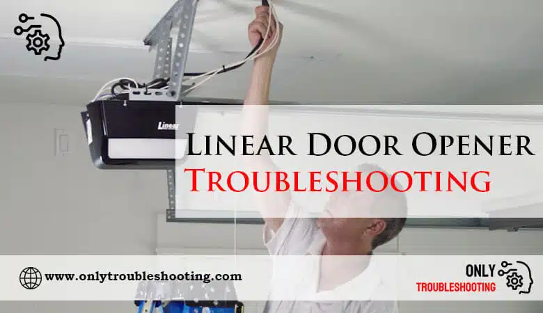 Linear Door Opener Troubleshooting-Fi