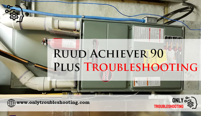 Ruud Achiever 90 Plus Troubleshooting-Fi