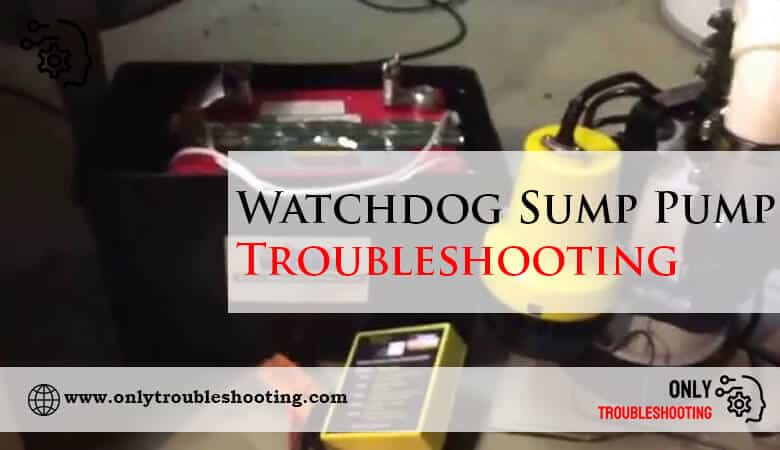 Watchdog Sump Pump Troubleshooting-Fi