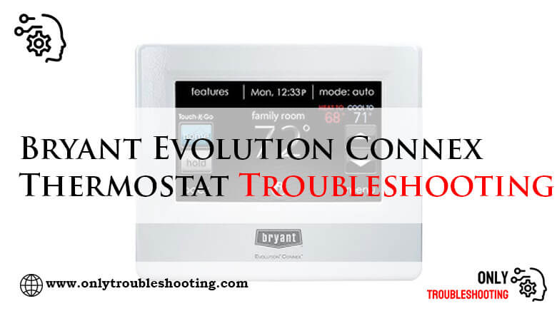 Bryant Evolution Connex Thermostat Troubleshooting-Fi