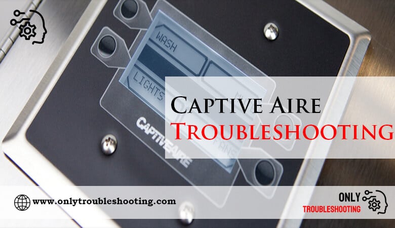 Captive Aire Troubleshooting-Fi