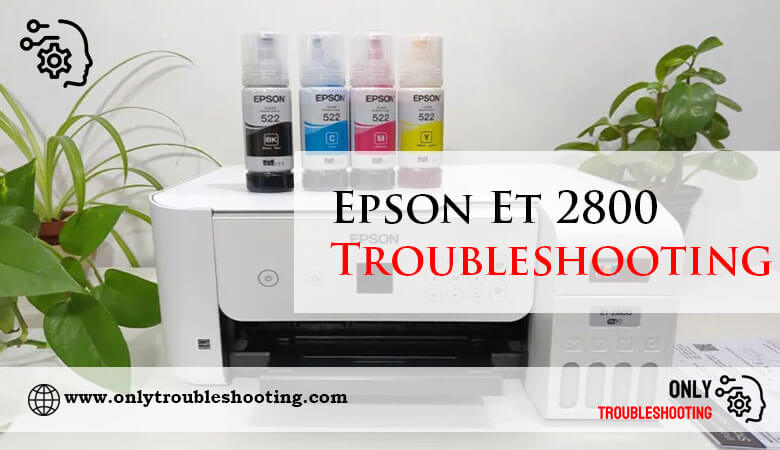 Epson Et 2800 Troubleshooting-Fi