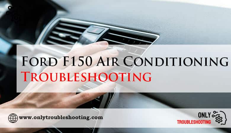 Ford F150 Air Conditioning Troubleshooting-Fi