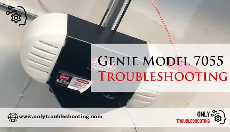 Genie Model 7055 Troubleshooting-Fi