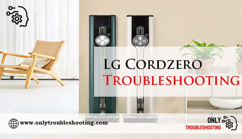 Lg Cordzero Troubleshooting-Fi