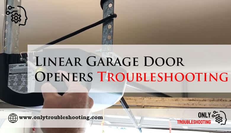 Linear Garage Door Openers Troubleshooting-Fi