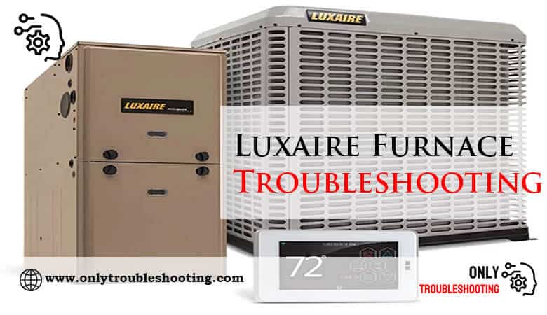 Luxaire Furnace Troubleshooting-Fi