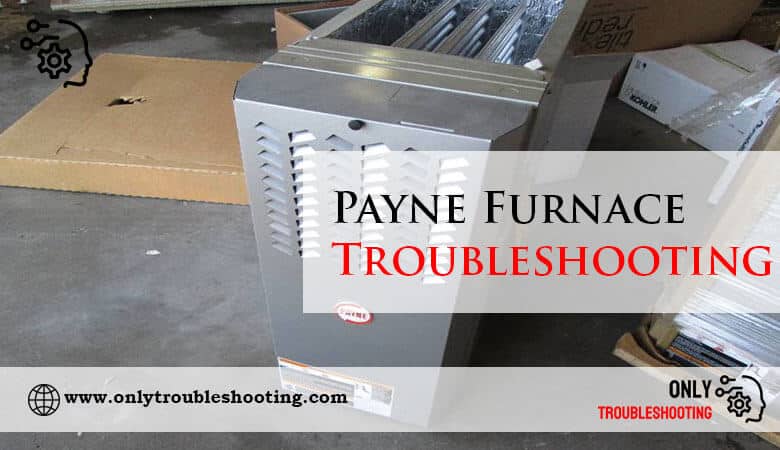 Payne Furnace Troubleshooting-Fi