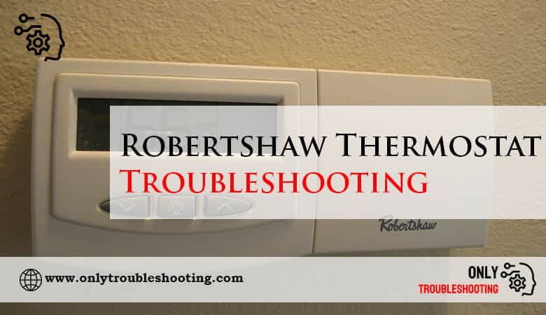 Robertshaw Thermostat Troubleshooting-Fi