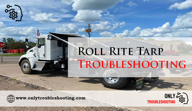 Roll Rite Tarp Troubleshooting-Fi