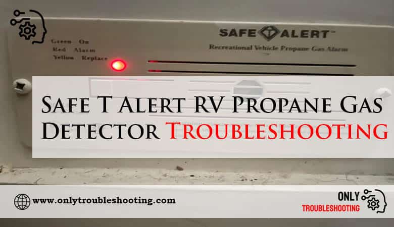 Safe T Alert RV Propane Gas Detector Troubleshooting-Fi