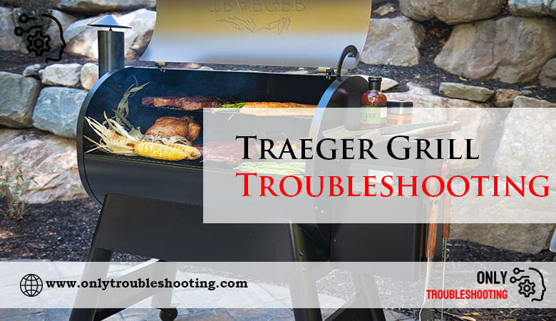 Traeger Grill Troubleshooting-Fi