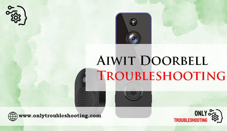 Aiwit Doorbell Troubleshooting-Fi