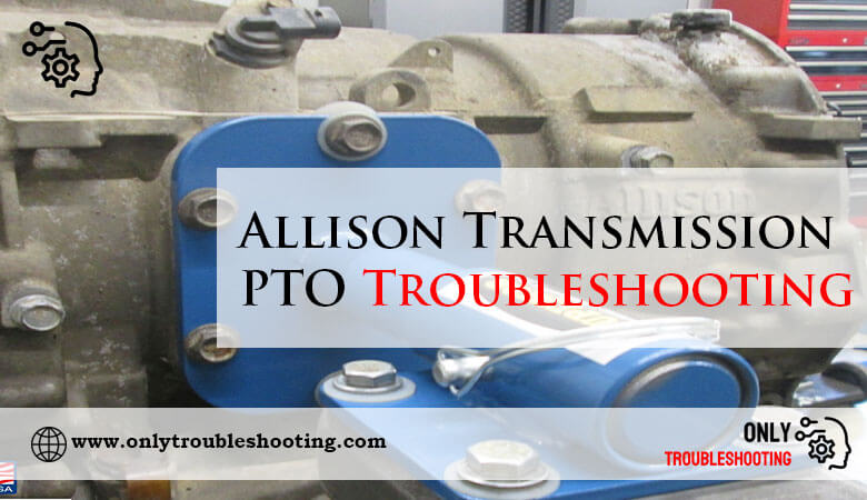 Allison Transmission PTO Troubleshooting-Fi