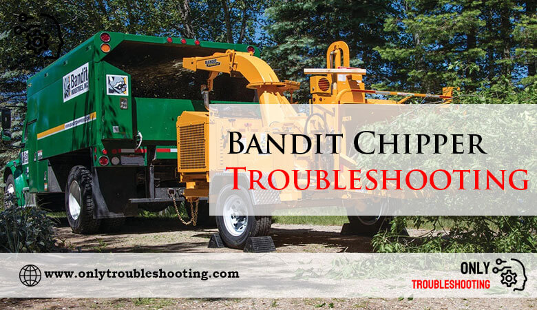 Bandit Chipper Troubleshooting-Fi