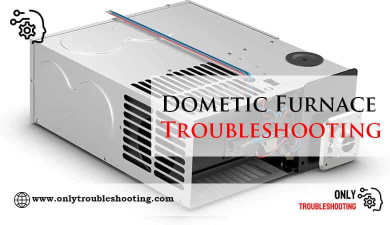 Dometic Furnace Troubleshooting-Fi