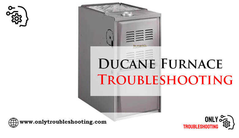 Ducane Furnace Troubleshooting-Fi