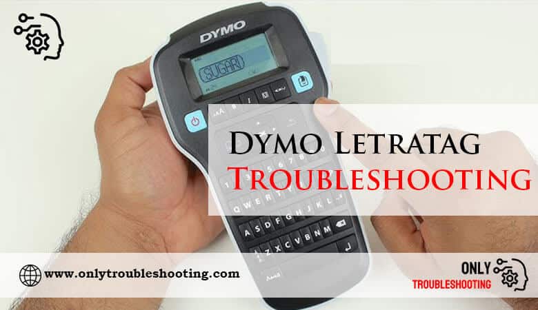 Dymo Letratag Troubleshooting-Fi