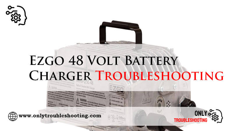 Ezgo 48 Volt Battery Charger Troubleshooting-Fi