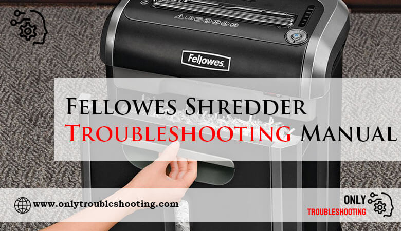 Fellowes Shredder Troubleshooting Manual-Fi