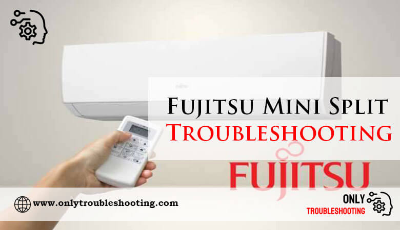 Fujitsu Mini Split Troubleshooting-Fi