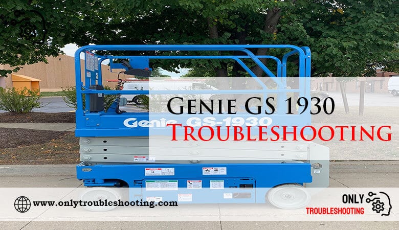 Genie GS 1930 Troubleshooting-Fi