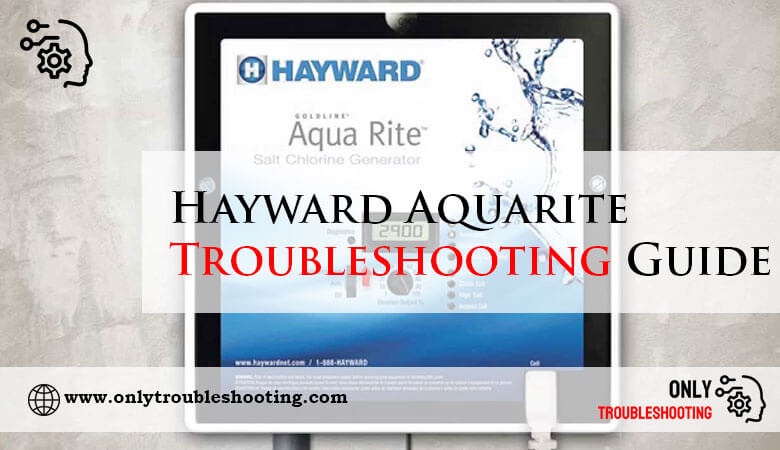 Hayward Aquarite Troubleshooting Guide-Fi