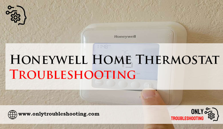 Honeywell Home Thermostat Troubleshooting-Fi