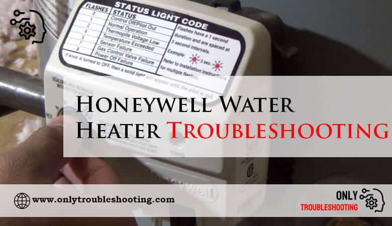 Honeywell Water Heater Troubleshooting-Fi