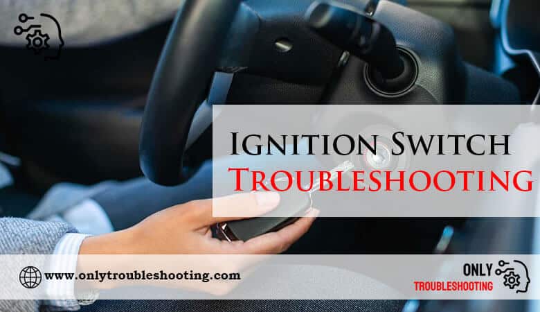 Ignition Switch Troubleshooting-Fi