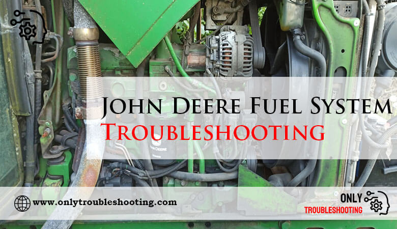 John Deere Fuel System Troubleshooting-Fi