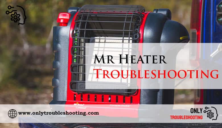 Mr Heater Troubleshooting-Fi