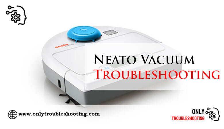 Neato Vacuum Troubleshooting-Fi