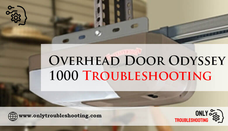 Overhead Door Odyssey 1000 Troubleshooting-Fi