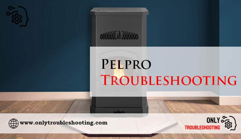 Pelpro Troubleshooting-Fi