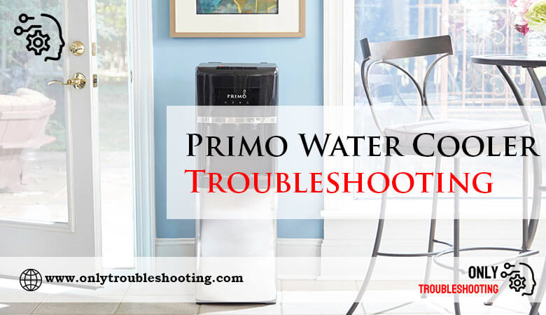 Primo Water Cooler Troubleshooting-Fi