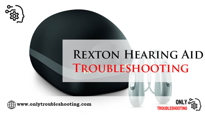 Rexton Hearing Aid Troubleshooting-Fi