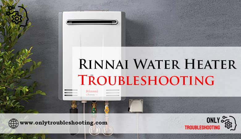 Rinnai Water Heater Troubleshooting-Fi