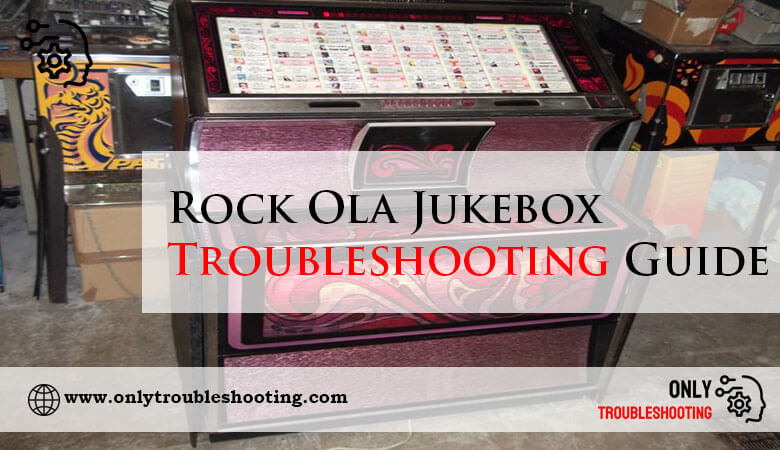 Rock Ola Jukebox Troubleshooting Guide-Fi