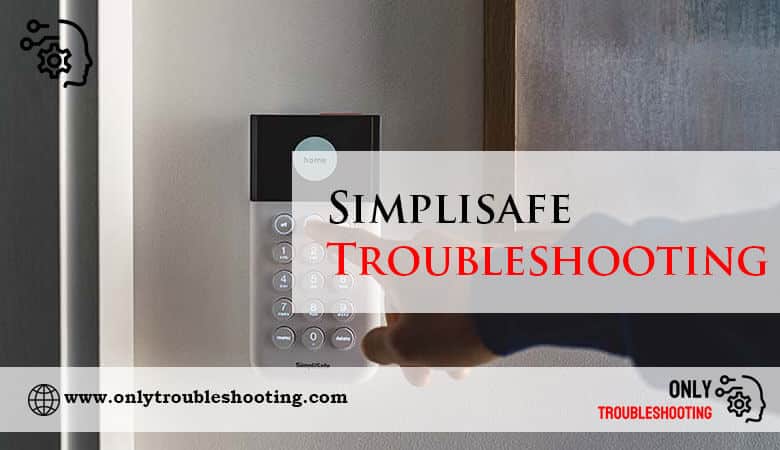 Simplisafe Troubleshooting-Fi