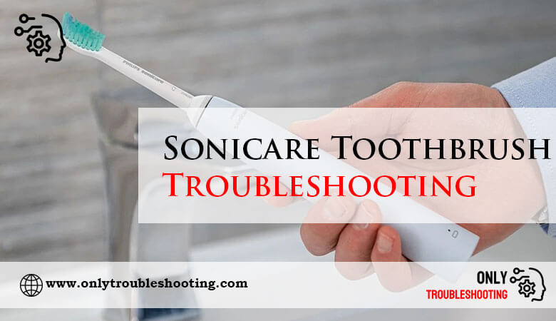 Sonicare Toothbrush Troubleshooting-Fi