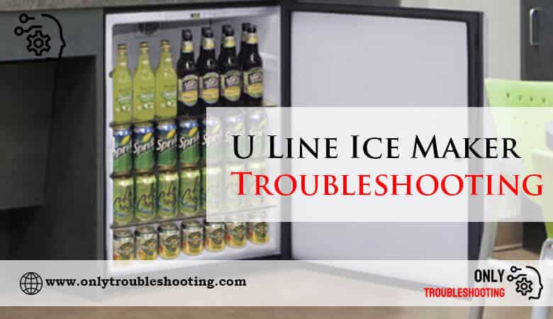 U Line Ice Maker Troubleshooting-Fi