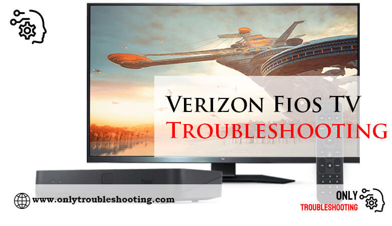 Verizon Fios TV Troubleshooting-Fi