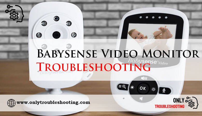 Babysense Video Monitor Troubleshooting-Fi